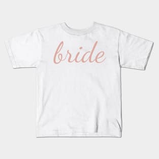 Bride Dusty Rose Cursive Kids T-Shirt